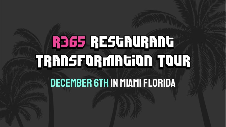 R365 Restaurant Transformation Tour | Miami 2022
