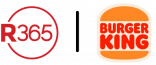 R365 + Burger King R365 + Burger King
