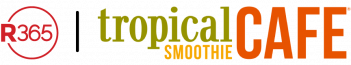R365 + Tropical Smoothie Cafe R365 + Tropical Smoothie Cafe